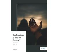 La chronique d'une foi éprouvée