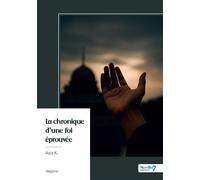 La chronique d'une foi éprouvée - Aziz K. - Nombre 7 - broché - Essai