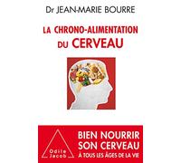 Jean-Marie Bourre – La Chrono-alimentation du cerveau – Broché – Jacob