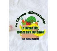 La Chrono-Alimentation: Le Chrono Diet, Tout ce qu’il faut savoir