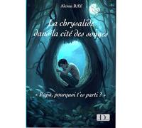 La Chrysalide Dans La Cité Des Songes