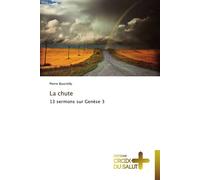 La chute 13 sermons sur Genèse 3 - Bourrelly-P - Croix Du Salut - broché - Essai