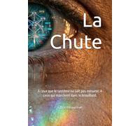 La Chute: À ceux que le système ne sait pas mesurer. À ceux qui marchent dans le brouillard.