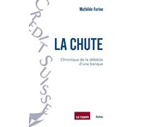 La chute - chronique de la debacle dune banque