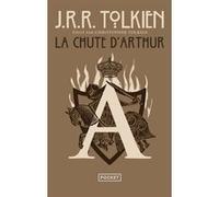 La Chute d'Arthur J.R.R. (John Ronald Reuel) Tolkien (Auteur), Christine Laferrière (Traduction), Christopher Tolkien (Edité par)