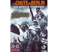La Chute De Berlin : Une Bataille Titanesque