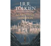 La Chute de Gondolin Édition reliée - TOLKIEN JRR/LEE ALAN - Bourgois - relié - Roman