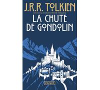 La Chute de Gondolin - J.R.R. (John Ronald Reuel) Tolkien - Pocket - Poche - Roman