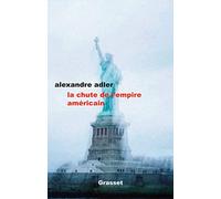 LA CHUTE DE L EMPIRE AMERICAIN: essai