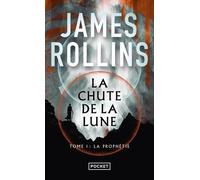 La Chute De La Lune - Tome 1 - La Prophétie