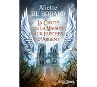 La chute de la Maison aux Flèches d'Argent