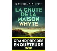 La Chute de la maison Whyte – Grand Prix des Enquêteurs 2020 – Éditions Robert Laffont