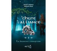 La Chute De L'alliance - Tome 1