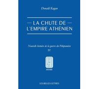La chute de l'empire athénien: Tome 4, Nouvelle histoire de la guerre du Péloponnèse