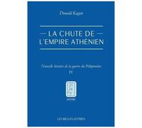 La Chute De L'empire Athénien - Tome 4, Nouvelle Histoire De La Guerre Du Péloponnèse