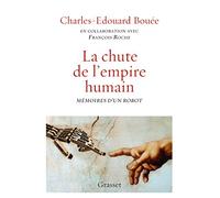 La chute de l'Empire humain: Mémoires d'un robot