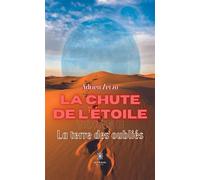 La chute de l'étoile - Tome 2 : La Terre des Oubliés Tome II: La terre des oubliés - Adrien Zervo - Le Lys Bleu - broché - Roman