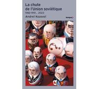 Andreï Kozovoï – La Chute de l'Union soviétique (1982–1991) – Essai – Poche – Perrin (2023)