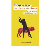 La chute de Rome – Fin d'une civilisation