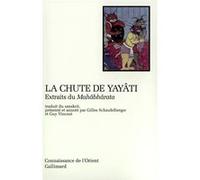 La Chute de Yayâti Anonyme (Auteur), Gilles Schaufelberger (Traduction), Guy Vincent (Traduction)