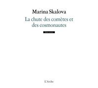 La chute des comètes et des cosmonautes – Arche