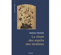 La chute des esprits des ténèbres - Rudolf Steiner - Triades - broché - Essai