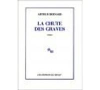 La chute des graves Arthur Bernard (Auteur)