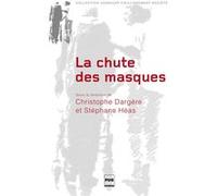 La Chute des masques Christophe Dargère (Auteur)
