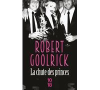 La chute des princes - Robert Goolrick - 10/18 - Poche - Roman