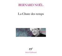La Chute des temps/L'Été langue morte/La Moitié du geste/La Rumeur de l'air/Sur un pli du temps