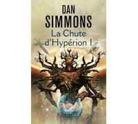 La chute d'Hypérion I: Les cantos d'Hypérion