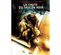 La Chute Du Faucon Noir - Édition Double