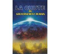 La Chute du Gouvernement Humain