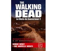 La Chute du Gouverneur 2 (The Walking Dead, Tome 3) - Robert Kirkman - Lgf - Poche - Roman