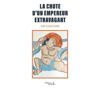 La chute d'un empereur extravagant - Jean-Claude Zhang - Baudelaire - broché - Biographie