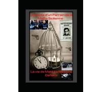 La chute d'un Parrain de la Mafia Sicilienne: La vie de Mattéo Méssina Denaro