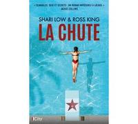 La chute Shari Low (Auteur), Ross King (Auteur)