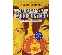 La CIA, Camarena y Caro Quintero