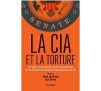 La CIA et la torture Collectif (Auteur), John R. MacArthur (Préface), Scott Horton (Préface)