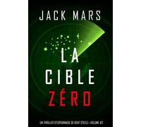 La Cible Zéro (Un Thriller D'espionnage De L'agent Zéro ¿Volume #2)