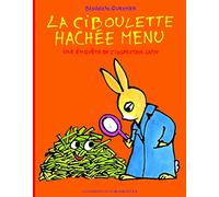 La ciboulette hachée menu – Une enquête de l'inspecteur Lapou – De 3 à 7 ans – Gallimard