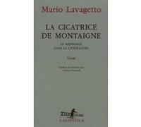 Mario Lavagetto – La Cicatrice de Montaigne – Le mensonge dans la littérature – Gallimard