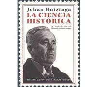 La Ciencia Histórica - [Livre en VO] Huizinga, Johan (Auteur)