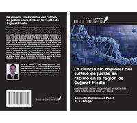 La ciencia sin explotar del cultivo de judías en racimo en la región de Gujarat Medio: Evaluación de Genes en Cyamopsis tetragonoloba L. Bajo Condiciones de Estrés por Sequía