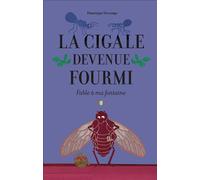La cigale devenue fourmi Fable à ma fontaine - Dominique Descamps - Grandes Personnes - cartonné - Contes et légendes jeunesse