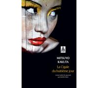 Mitsuyo Kakuta – La Cigale du huitième jour – Traduction Isabelle Sakaï – Actes Sud