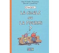 La cigale ou la fourmi