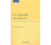 LA CIGARETTE DU PAUVRE: ENQUETE AUPRES DES FUMEURS EN SITUATION PRECAIRE