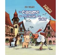 La cigogne qui ne savait pas voler