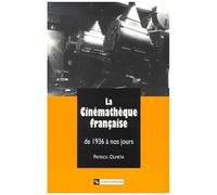 La Cinematheque Francaise De 1936 A Nos Jours